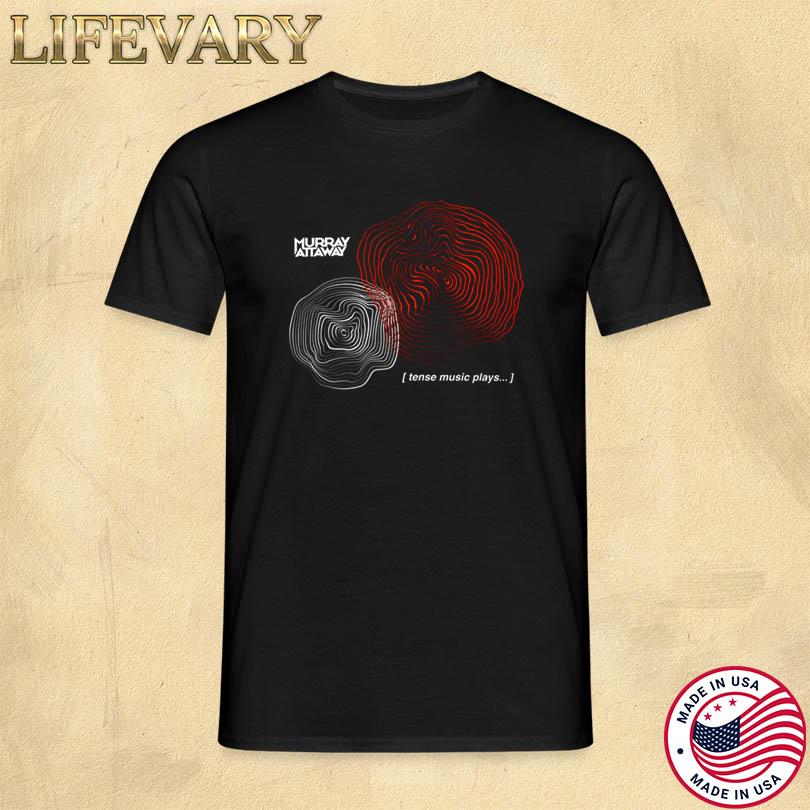 Tense Music Plays T Shirt