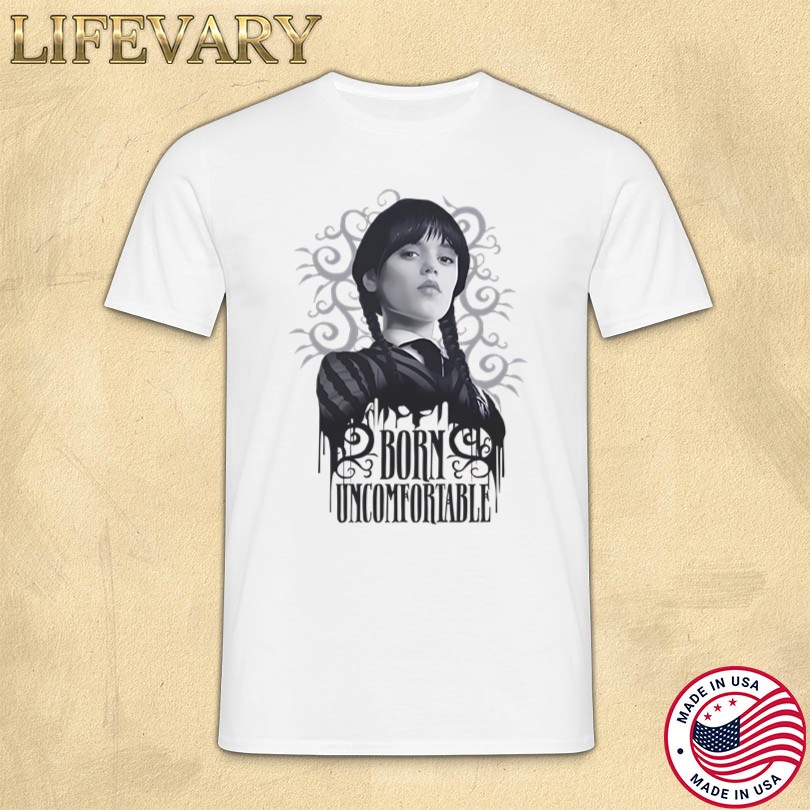 Wednesday Born Uncomfortable T-shirt