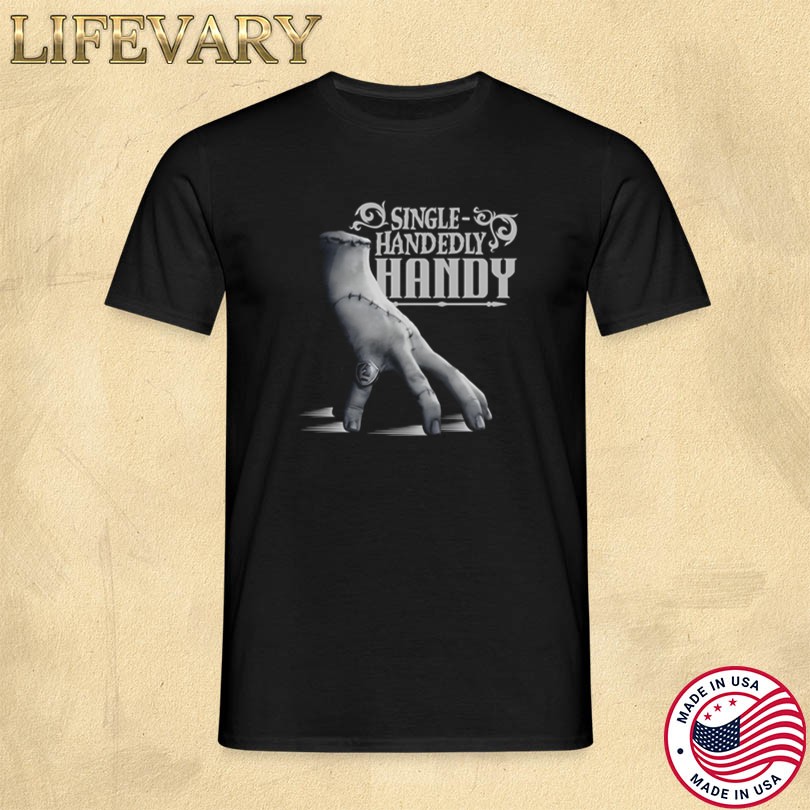 Wednesday Single Handedly Handy T-shirt